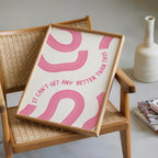 Can't Get Any Better Than This Poster, Pink Quote Poster, Happy Place Art, Living Room Lounge Decor, Cute Wall Art, Home Decor Positive Art