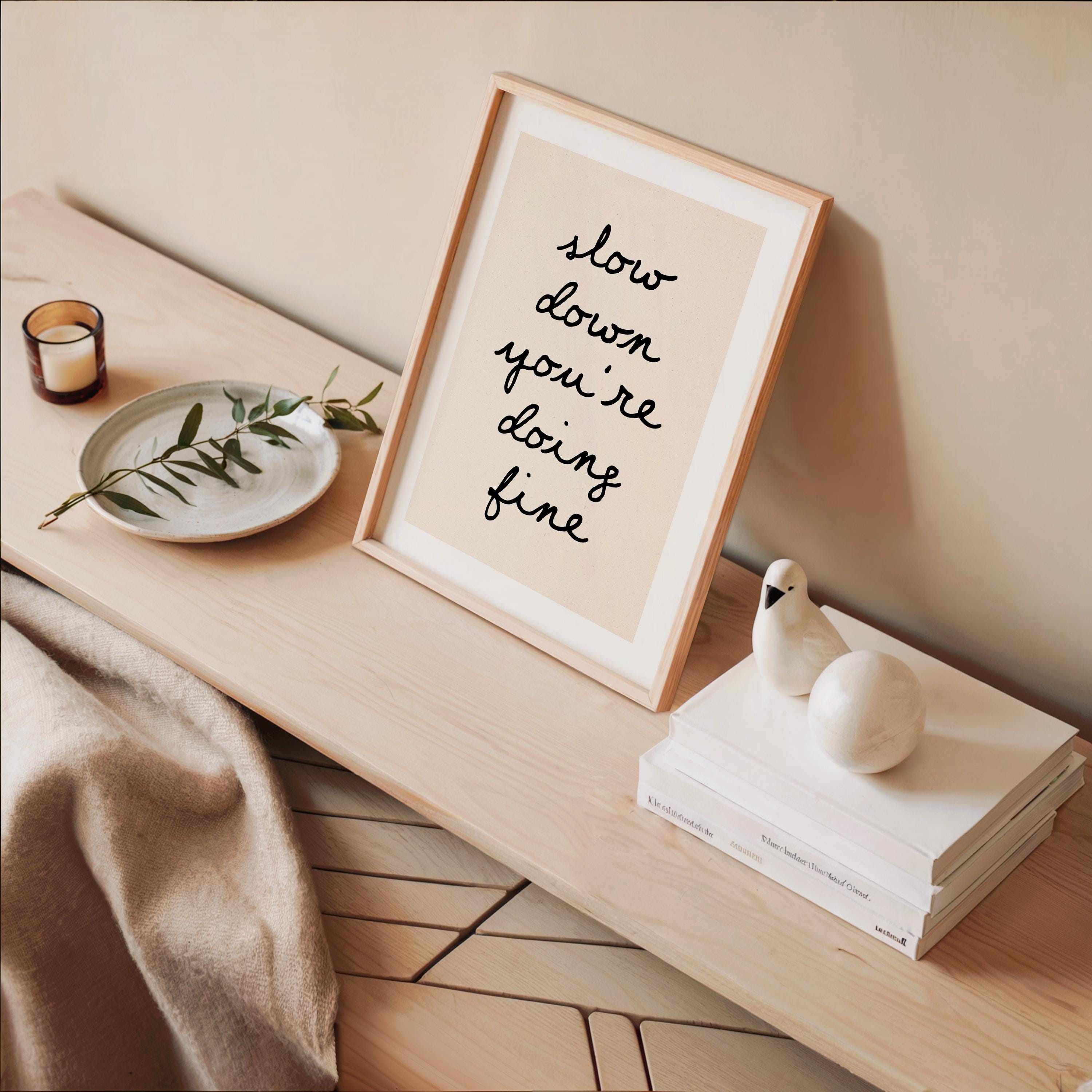 Slow Down You’re Doing Fine Print, Minimal Quote Wall Art, Neutral Typography Poster, Calm Mindfulness Printable, Modern Scandinavian Decor