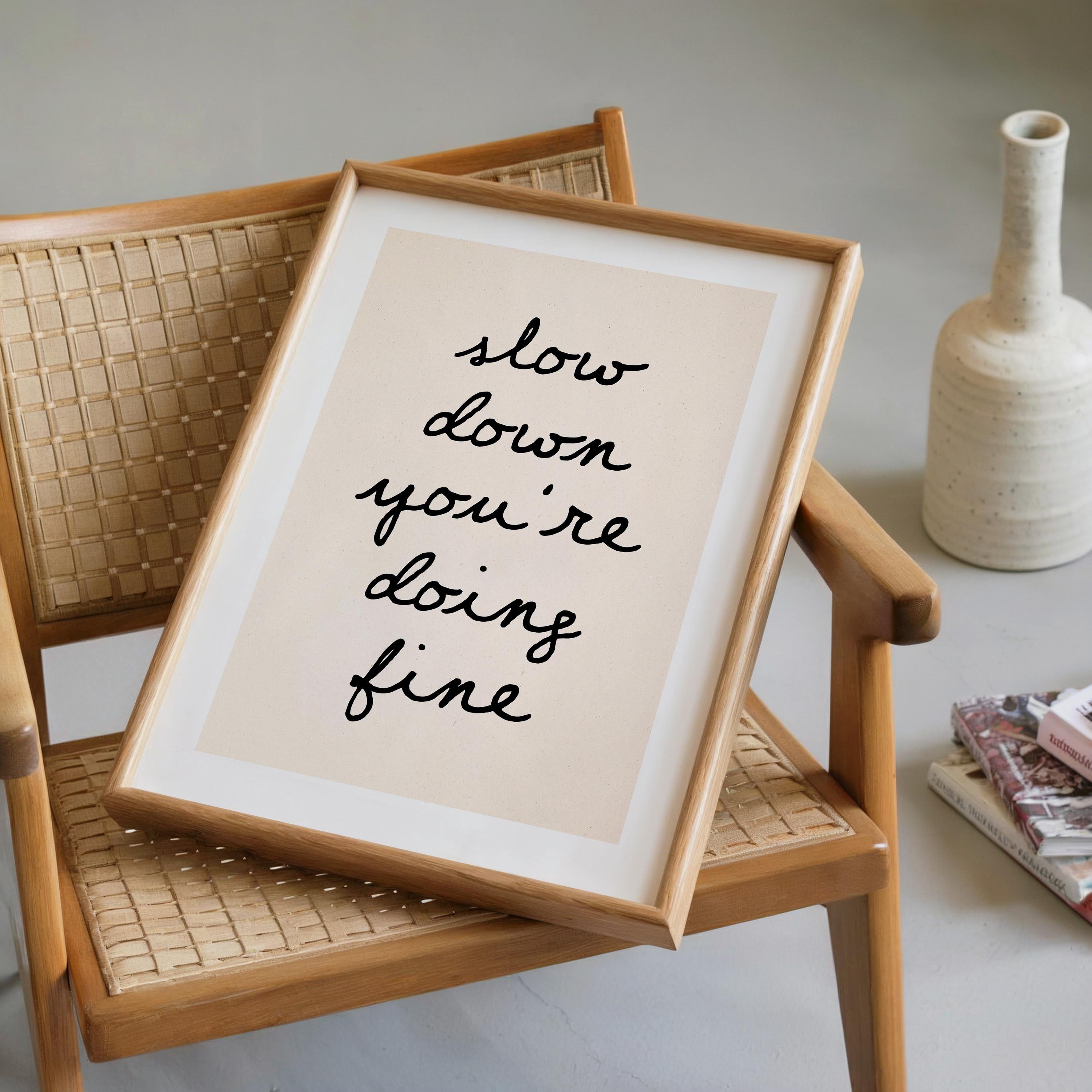 Slow Down You’re Doing Fine Print, Minimal Quote Wall Art, Neutral Typography Poster, Calm Mindfulness Printable, Modern Scandinavian Decor