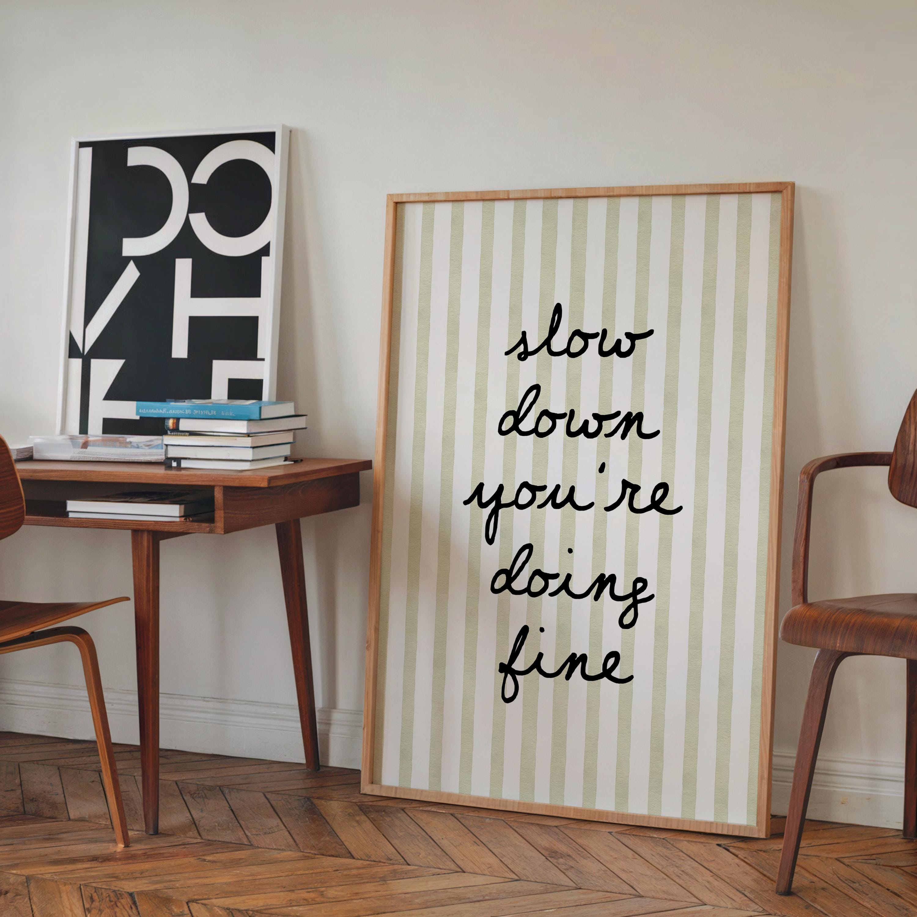 Slow Down You’re Doing Fine Print, Green Stripe Typography Poster, Minimal Quote Wall Art, Aesthetic Printable, Modern Neutral Home Art