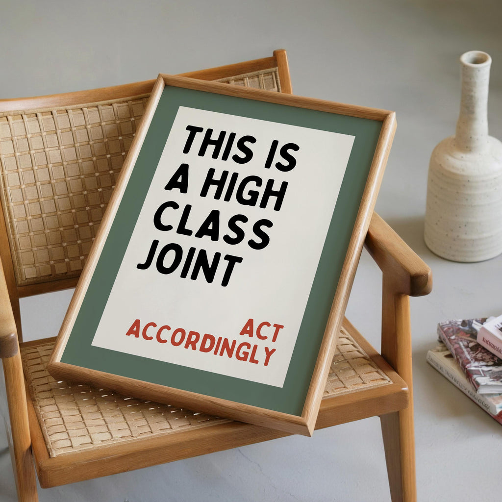 This Is A High Class Joint Print, Funny Bar Sign, Minimal Typography Poster, Trendy Print Wall Art, Act Accordingly Quote, Home Bar Decor