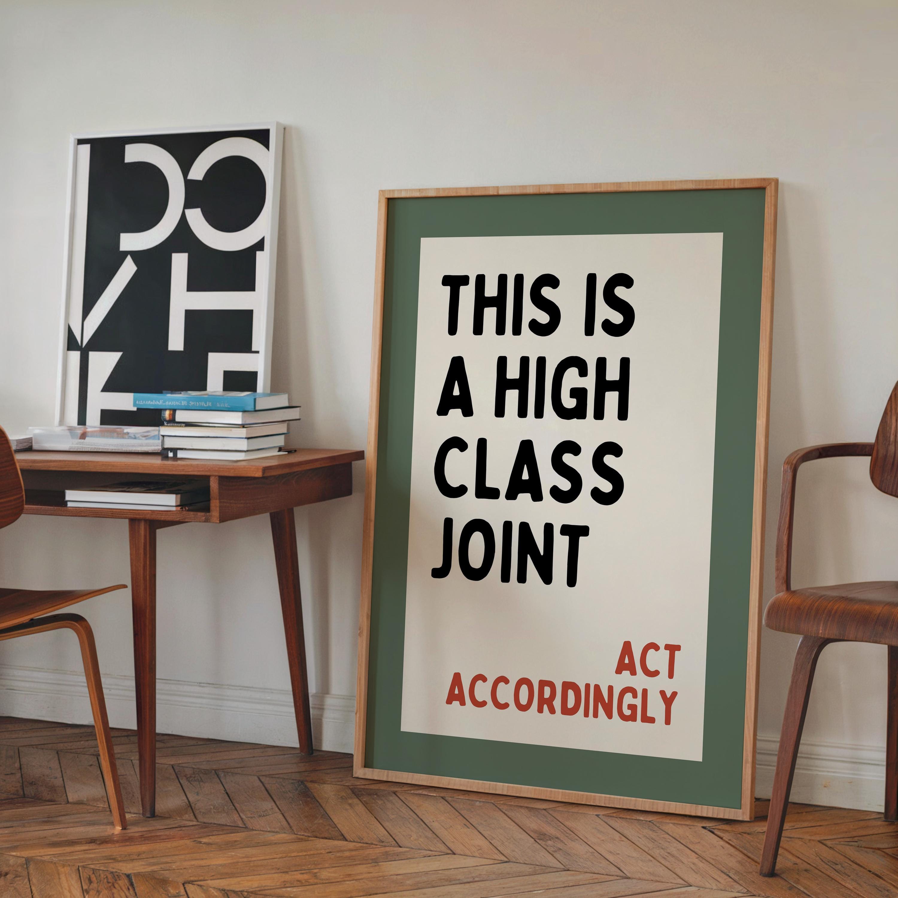 This Is A High Class Joint Print, Funny Bar Sign, Minimal Typography Poster, Trendy Print Wall Art, Act Accordingly Quote, Home Bar Decor
