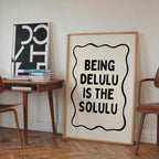 Being Delulu Is The Solulu Print, Funny Viral Quote Poster, Minimal Typography Wall Art, Printable Trendy Decor, Aesthetic Quote Print