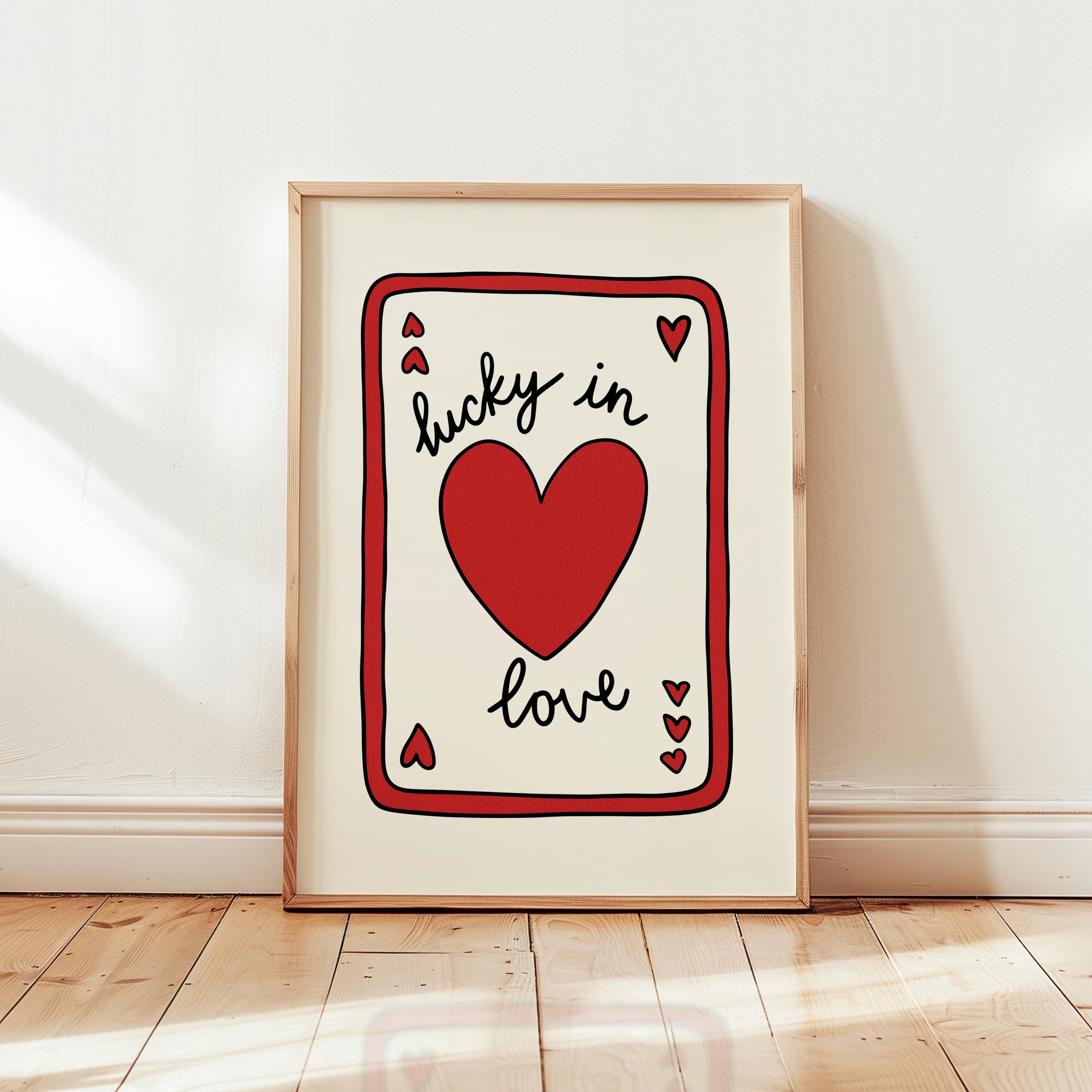 Lucky in Love Wall Art, Playing Card Heart Print, Valentine’s Day Poster, Cute Romantic Typography, Red Minimal Digital Download