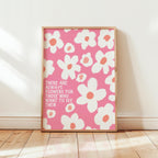There Are Always Flowers Print, Pink Quote Poster, Hand Drawn Aesthetic Wall Art, Motivational Poster, Botanical Print, Boho Flower Poster