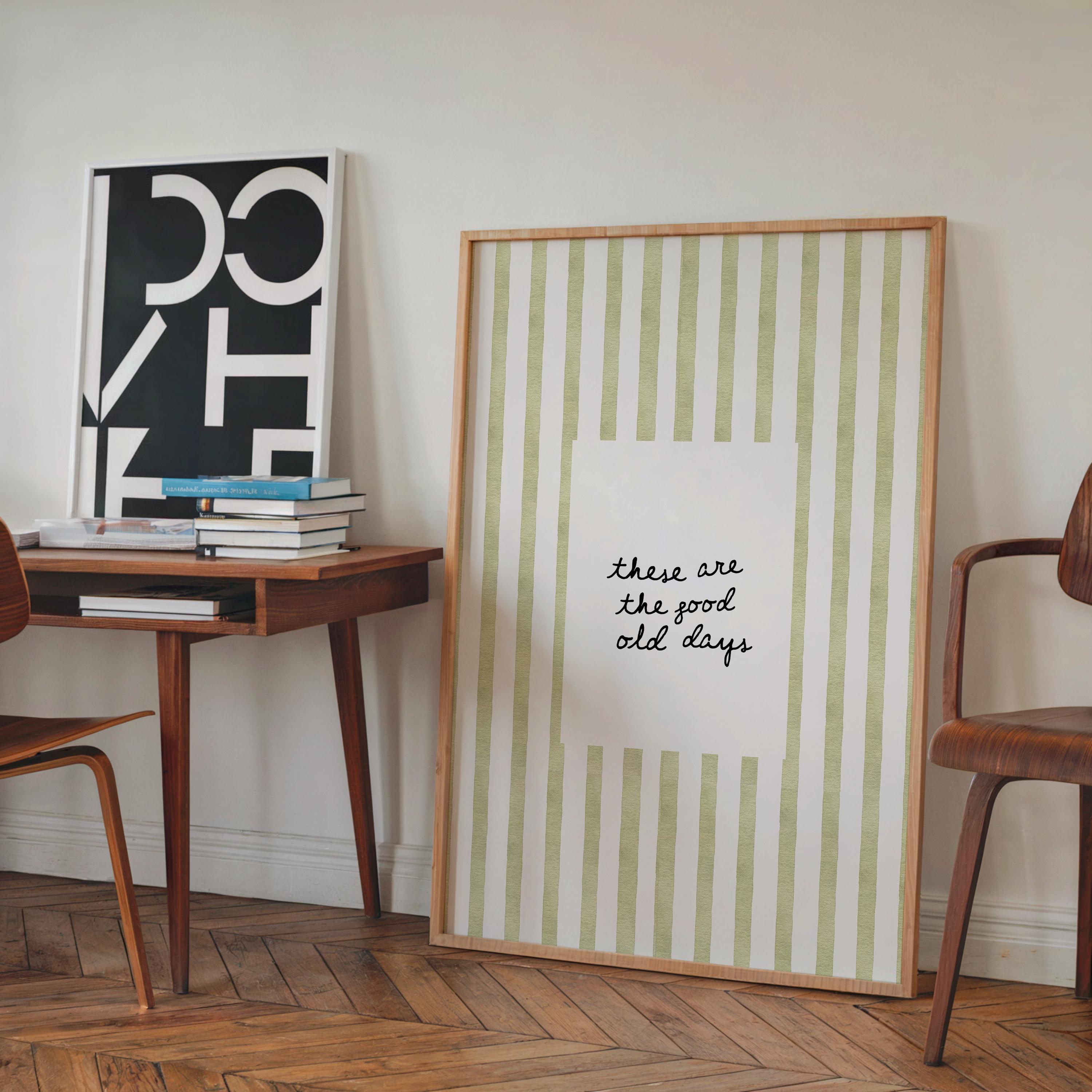 These Are The Good Old Days Print, Minimal Handwritten Quote Art, Green Stripe Aesthetic Poster, Scandinavian Wall Decor Digital Download