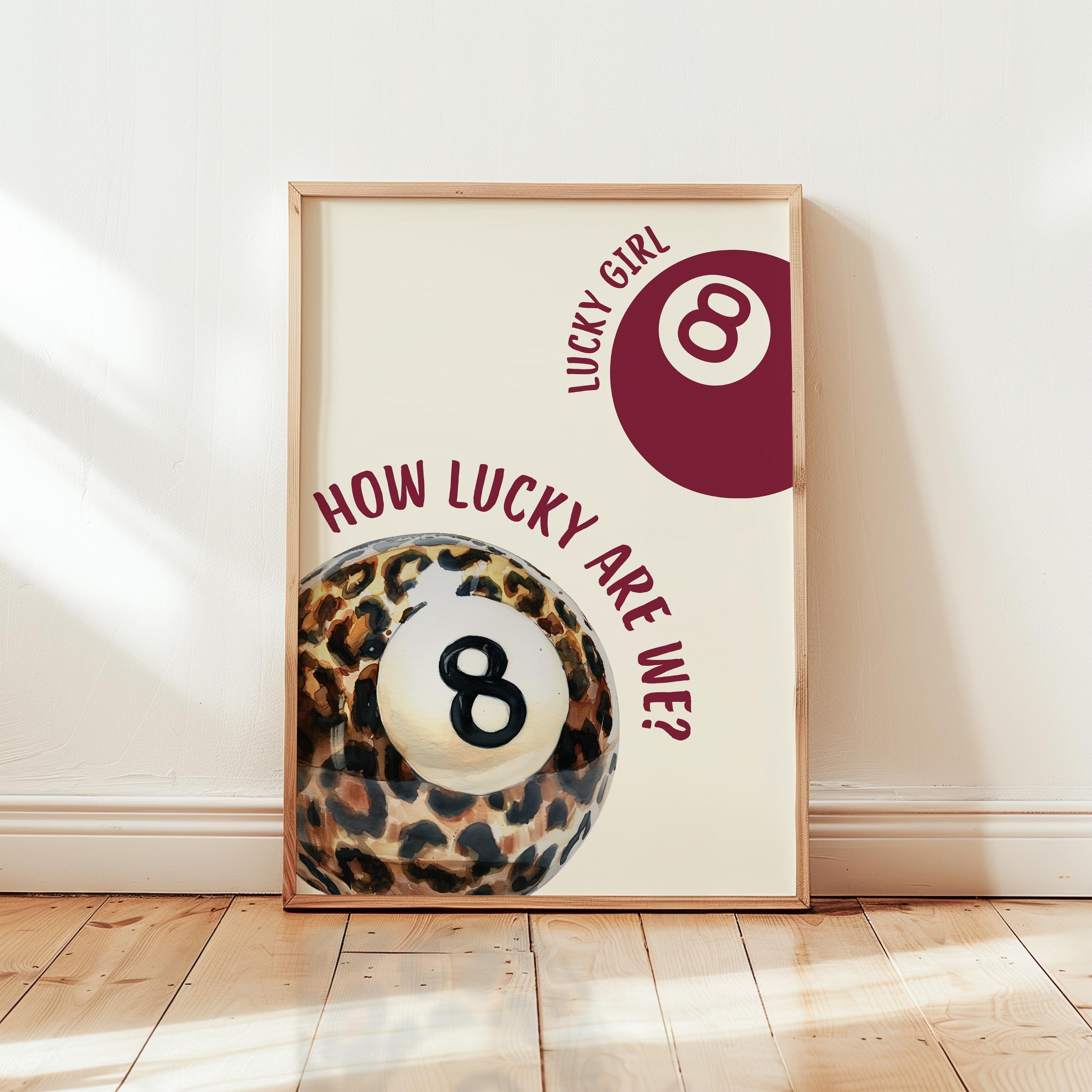 Lucky Girl 8 Ball Wall Art, Burgundy Leopard Print Poster, How Lucky Are We Quote, Bold Preppy Chic Decor, Trendy Printable Art