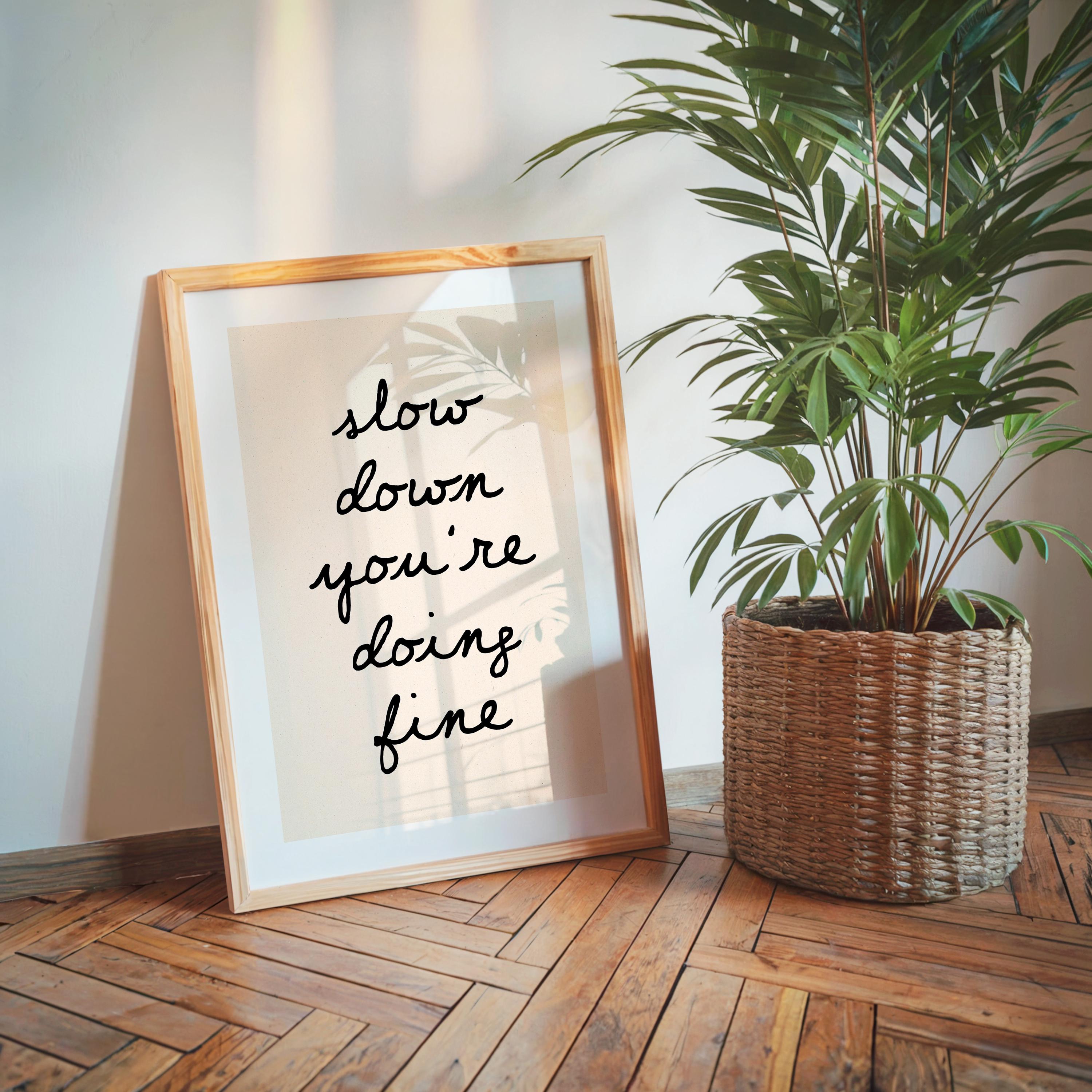 Slow Down You’re Doing Fine Print, Minimal Quote Wall Art, Neutral Typography Poster, Calm Mindfulness Printable, Modern Scandinavian Decor