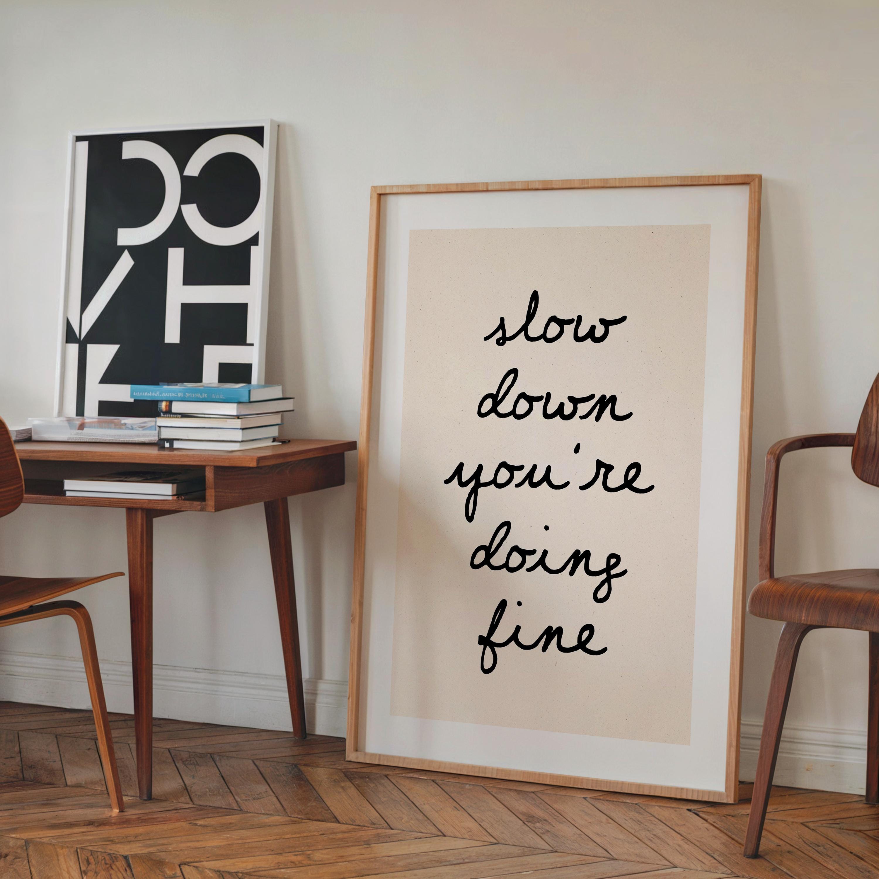 Slow Down You’re Doing Fine Print, Minimal Quote Wall Art, Neutral Typography Poster, Calm Mindfulness Printable, Modern Scandinavian Decor