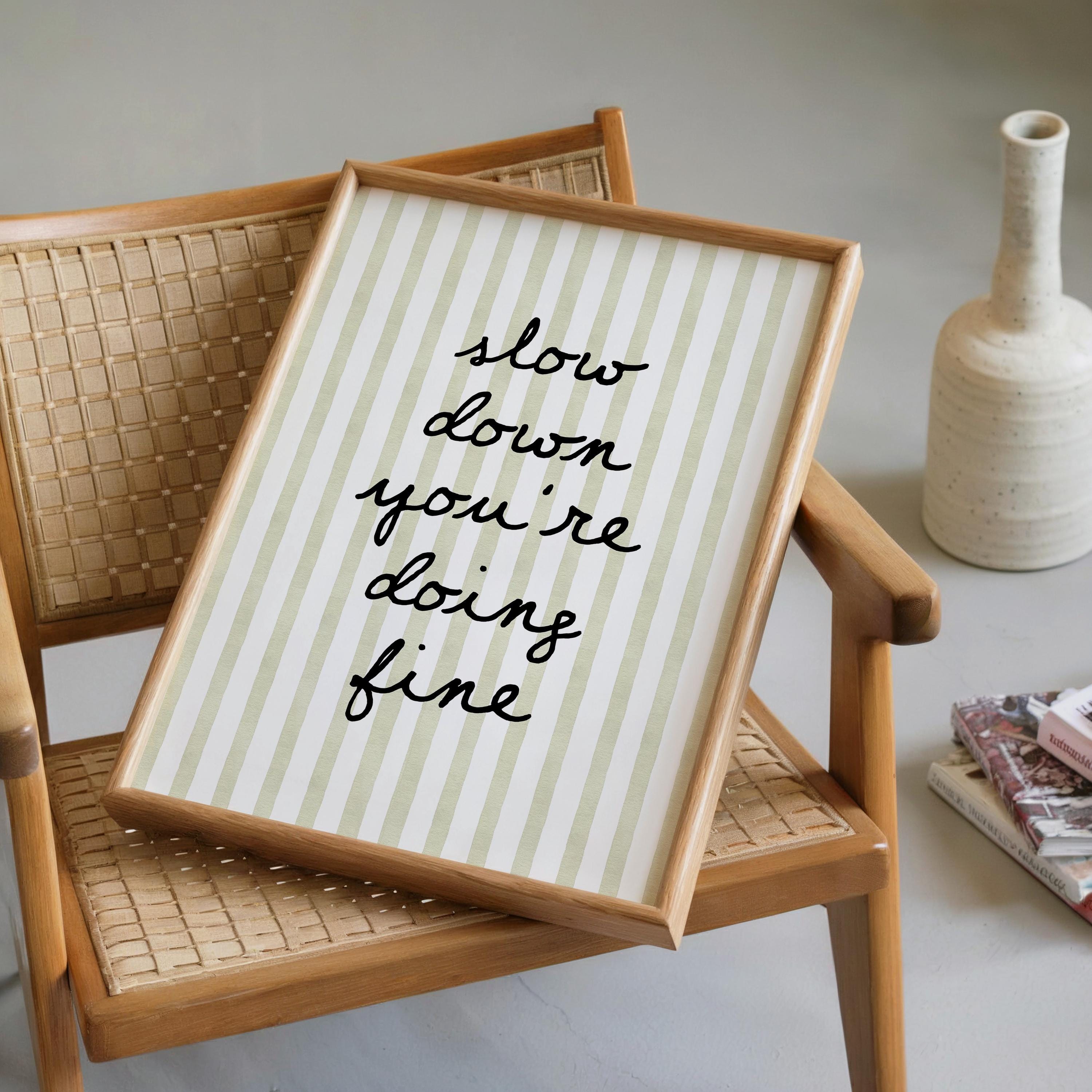 Slow Down You’re Doing Fine Print, Green Stripe Typography Poster, Minimal Quote Wall Art, Aesthetic Printable, Modern Neutral Home Art