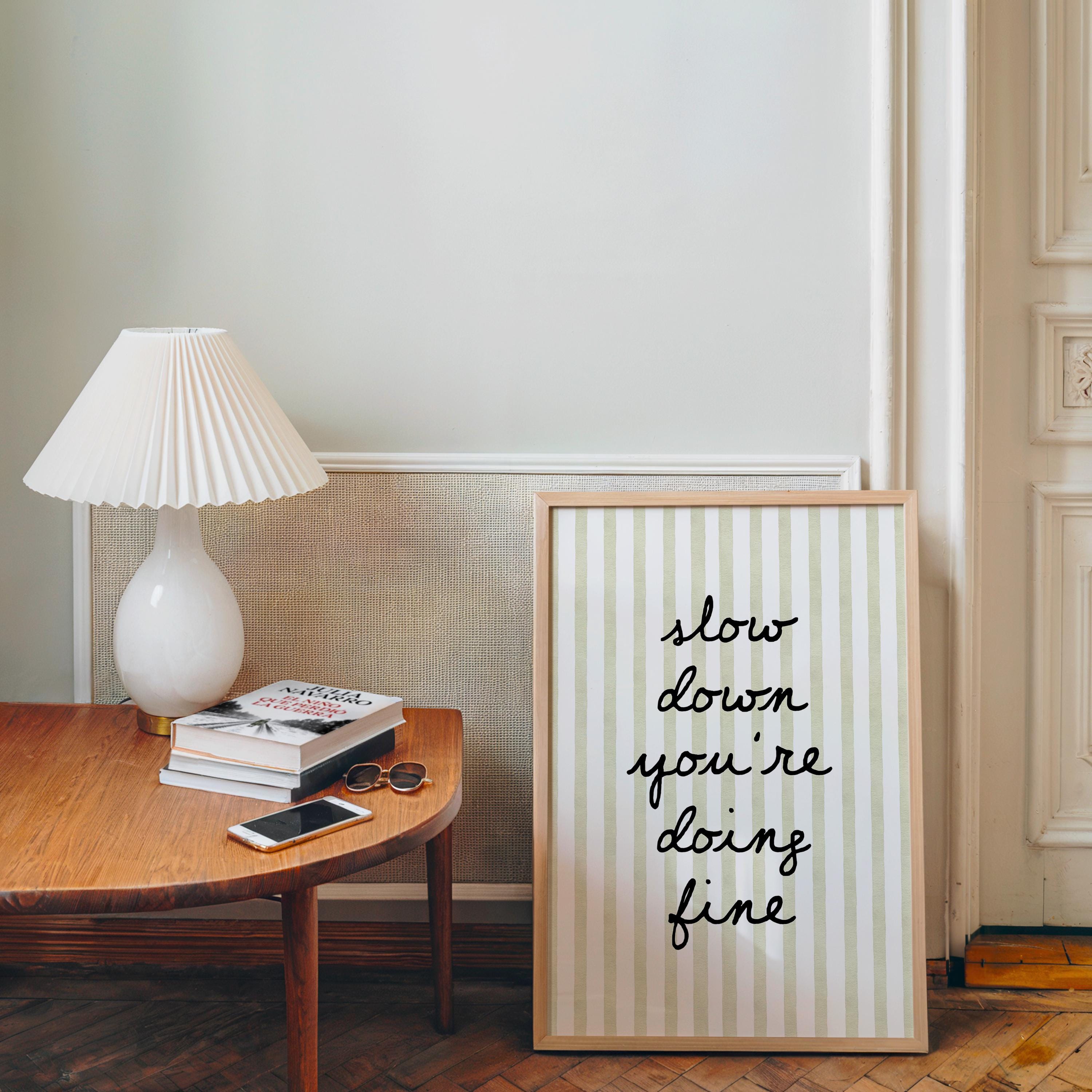Slow Down You’re Doing Fine Print, Green Stripe Typography Poster, Minimal Quote Wall Art, Aesthetic Printable, Modern Neutral Home Art