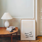 These Are The Good Old Days Print, Minimal Quote Wall Art, Neutral Typography Poster, Nostalgic Aesthetic Print, Modern Scandinavian Decor