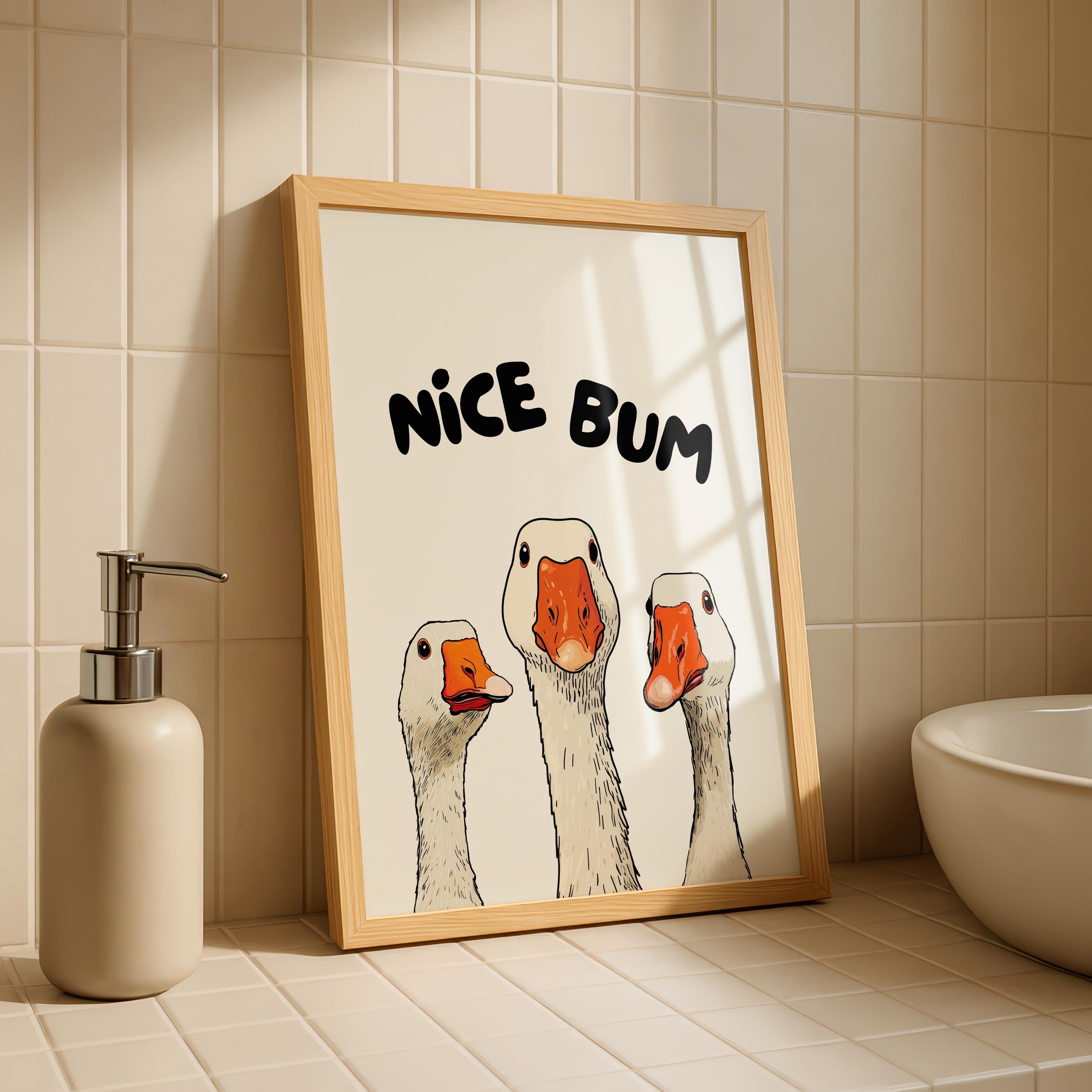 Nice Bum Goose Poster, Funny Bathroom Wall Art, Quirky Animal Print, Humorous Toilet Decor, Playful Restroom Printable for Home