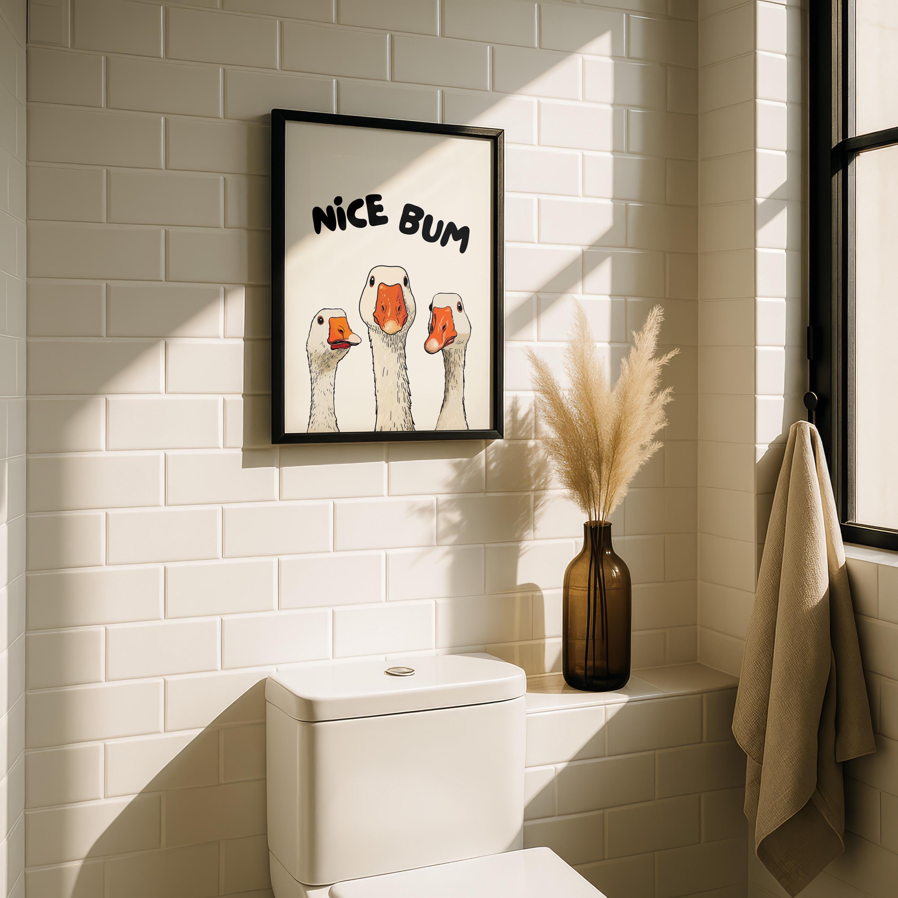 Nice Bum Goose Poster, Funny Bathroom Wall Art, Quirky Animal Print, Humorous Toilet Decor, Playful Restroom Printable for Home