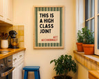 This Is a High Class Joint Wall Art, Funny Quote Kitchen Poster, Green Stripe Typography Print, Bar Cart Decor, Modern Bistro Classy Humor