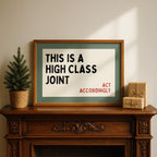 This Is a High Class Joint Wall Art, Act Accordingly Quote Print, Modern Typography Poster, Minimalist Home Decor, Neutral Living Room Print
