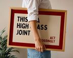 This Is a High Class Joint Wall Art, Act Accordingly Quote Print, Bold Typography Poster, Modern Statement Wall Art, Living Room Decor