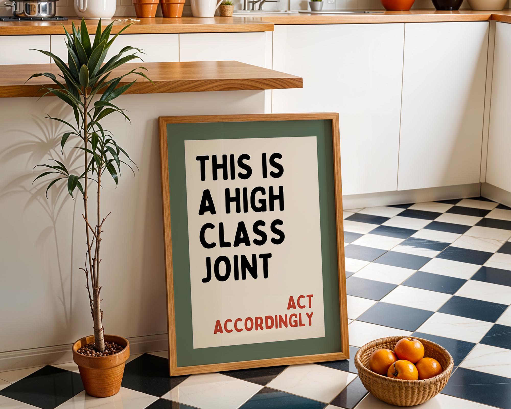 This Is A High Class Joint Print, Funny Bar Sign, Minimal Typography Poster, Trendy Print Wall Art, Act Accordingly Quote, Home Bar Decor