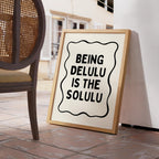 Being Delulu Is The Solulu Print, Funny Viral Quote Poster, Minimal Typography Wall Art, Printable Trendy Decor, Aesthetic Quote Print