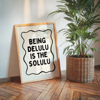 Being Delulu Is The Solulu Print, Funny Viral Quote Poster, Minimal Typography Wall Art, Printable Trendy Decor, Aesthetic Quote Print