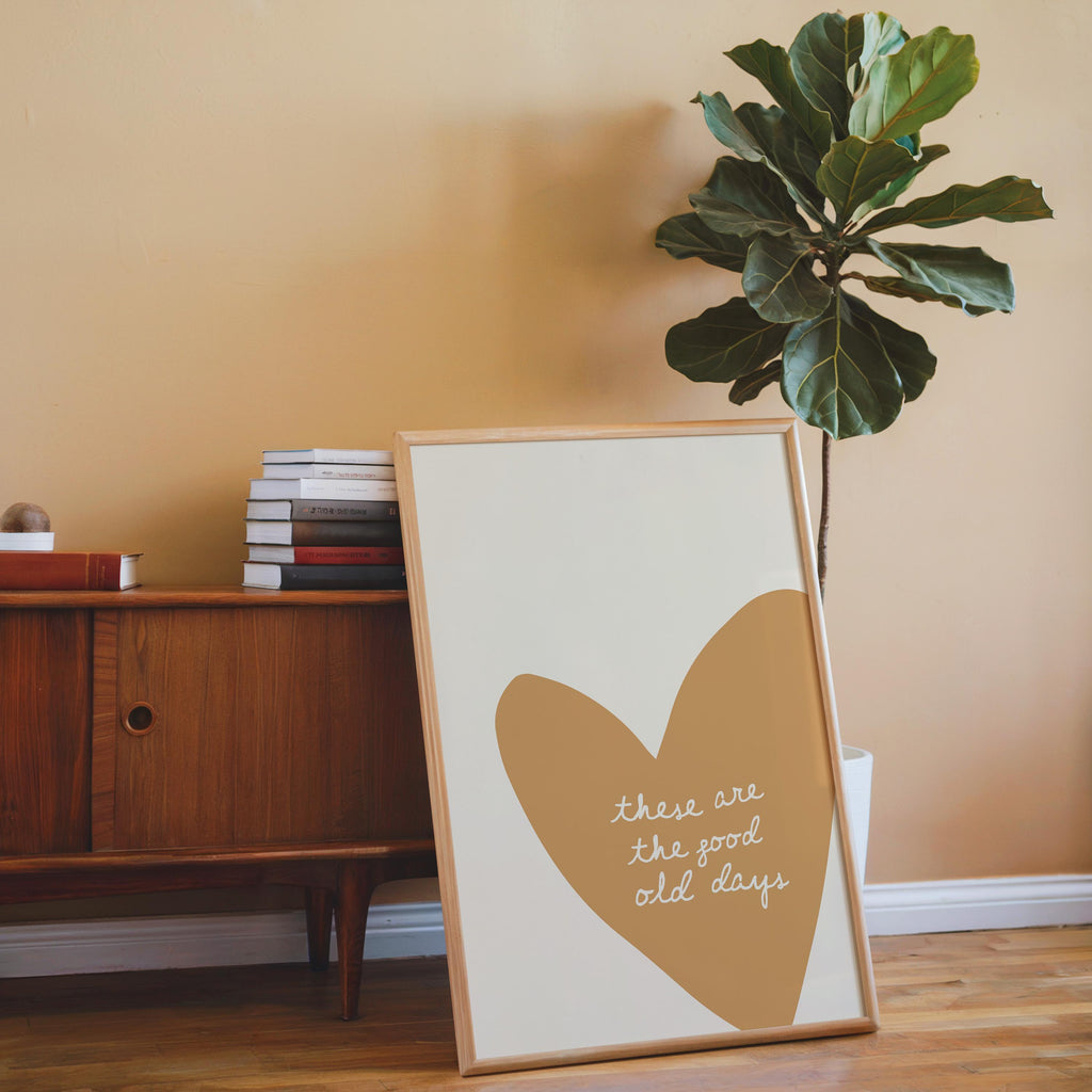 These Are the Good Old Days Print, Minimal Heart Wall Decor, Neutral Typography Poster, Cozy Modern Living Room Bedroom Home Art
