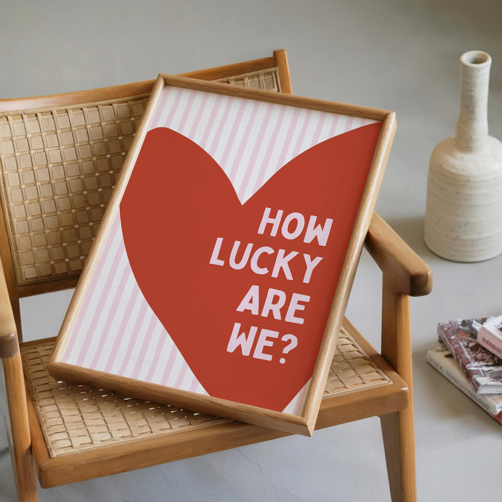How Lucky Are We Quote Print, Modern Heart Poster, Romantic Love Typography Art, Minimal Valentine Decor, Cozy Couple Home Print