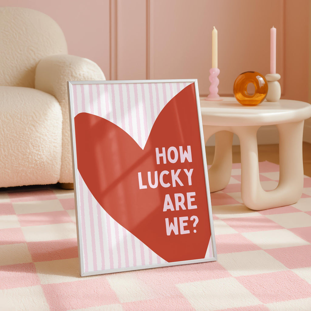 How Lucky Are We Quote Print, Modern Heart Poster, Romantic Love Typography Art, Minimal Valentine Decor, Cozy Couple Home Print