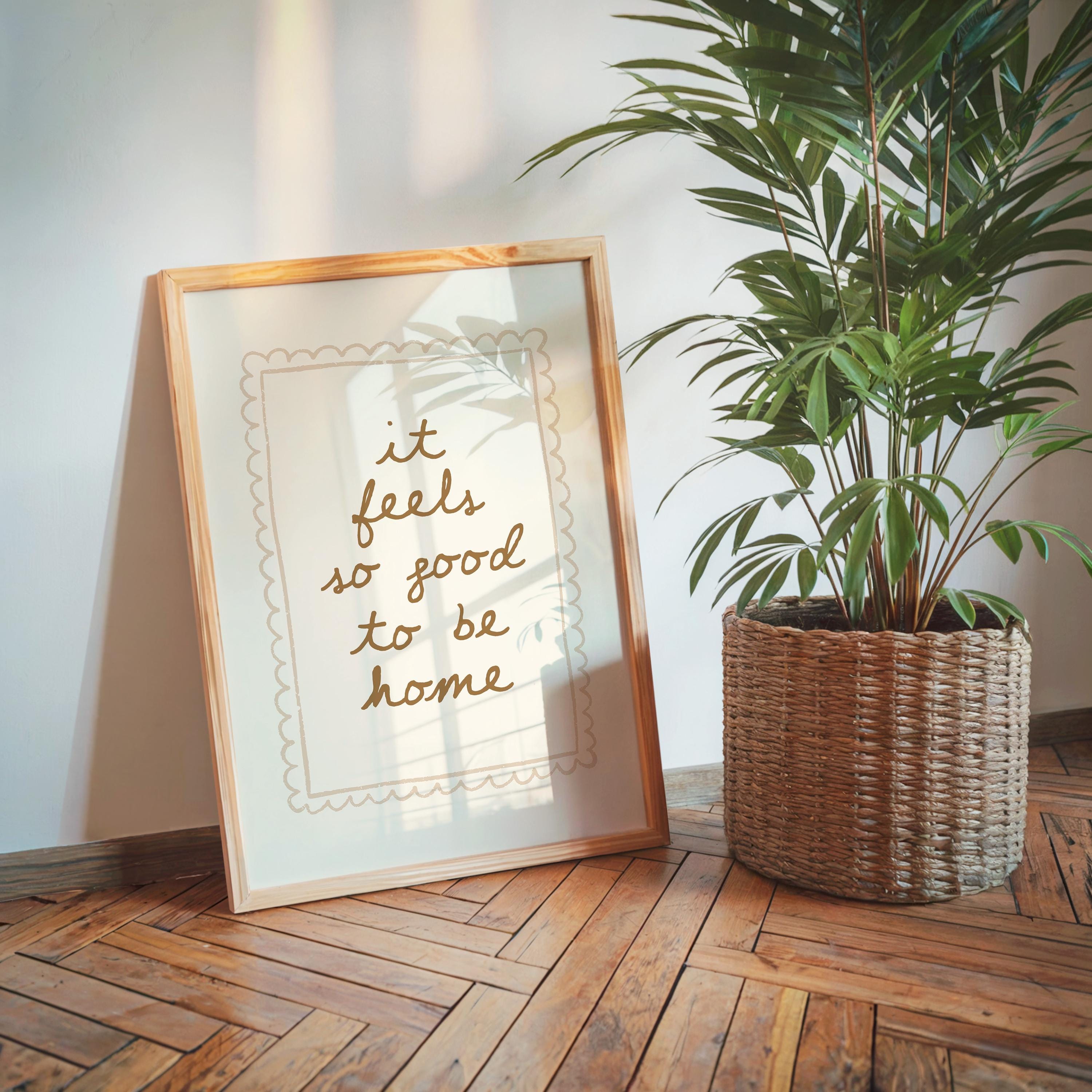 It Feels So Good To Be Home Print, Minimal Cozy Quote Poster, Neutral Wall Art, Home Decor Printable, Scandinavian Aesthetic Sign, DIGITAL