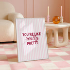 You’re Like Really Pretty Poster, Pink Striped Wall Art, Cute Typography Print, Girly Bedroom Decor, Minimal Quote Art, DIGITAL DOWNLOAD