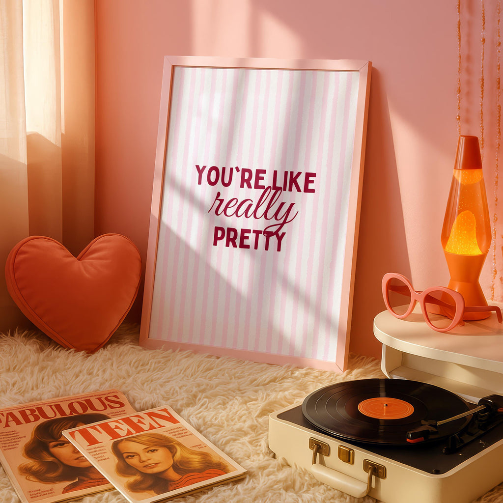 You’re Like Really Pretty Poster, Pink Striped Wall Art, Cute Typography Print, Girly Bedroom Decor, Minimal Quote Art, DIGITAL DOWNLOAD