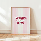 You’re Like Really Pretty Poster, Pink Striped Wall Art, Cute Typography Print, Girly Bedroom Decor, Minimal Quote Art, DIGITAL DOWNLOAD