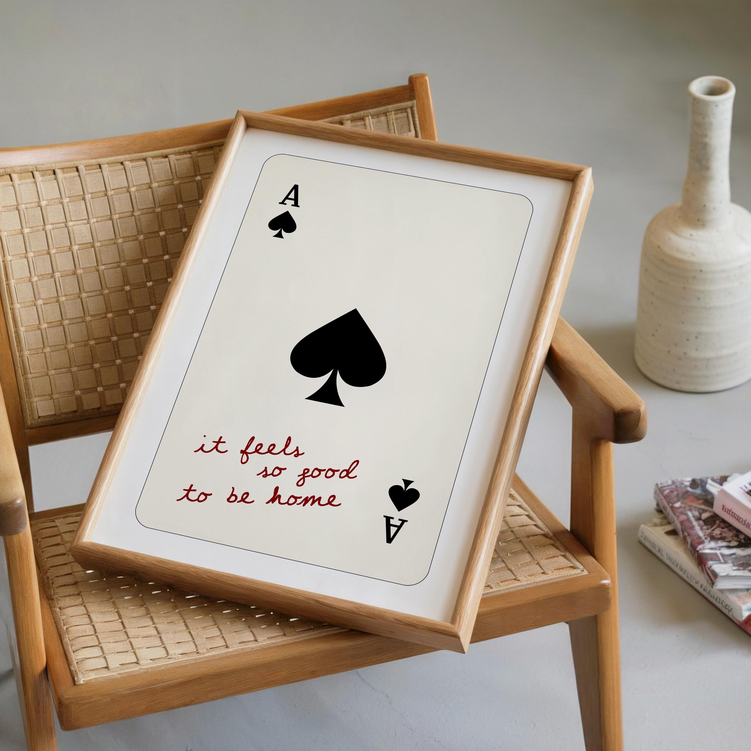 Ace of Spades Wall Art, It Feels So Good to Be Home Quote Print, Minimal Playing Card Poster, Modern Typography Wall Art, Cozy Home Decor