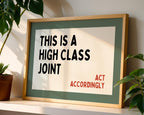 This Is a High Class Joint Wall Art, Act Accordingly Quote Print, Modern Typography Poster, Minimalist Home Decor, Neutral Living Room Print