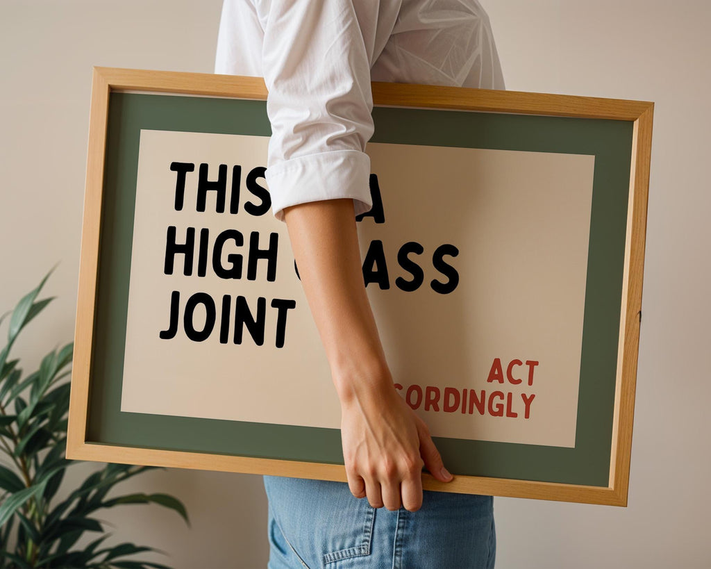This Is a High Class Joint Wall Art, Act Accordingly Quote Print, Modern Typography Poster, Minimalist Home Decor, Neutral Living Room Print