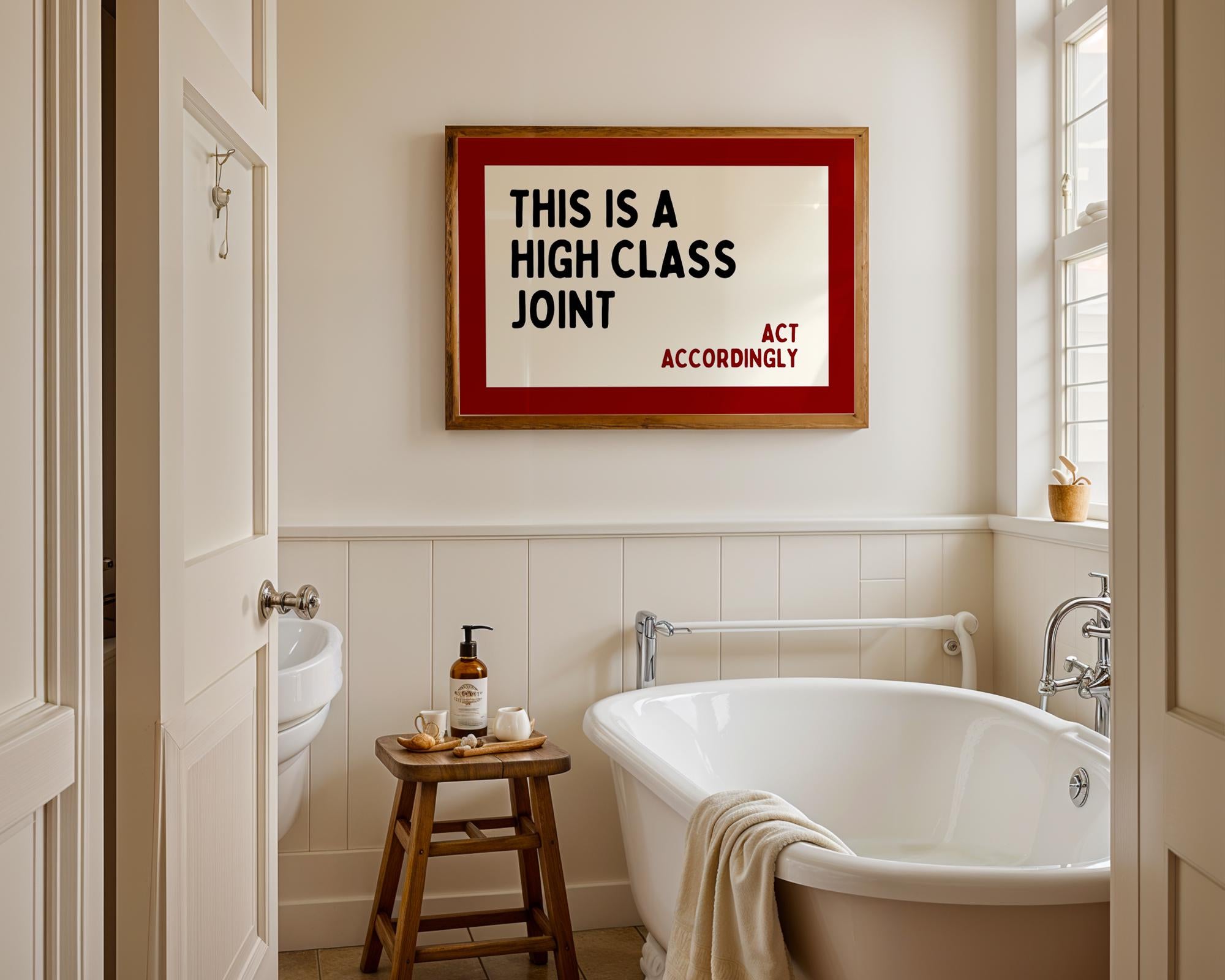 This Is a High Class Joint Wall Art, Act Accordingly Quote Print, Bold Typography Poster, Modern Statement Wall Art, Living Room Decor