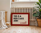 This Is a High Class Joint Wall Art, Act Accordingly Quote Print, Bold Typography Poster, Modern Statement Wall Art, Living Room Decor