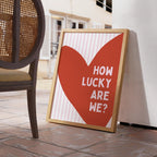 How Lucky Are We Quote Print, Modern Heart Poster, Romantic Love Typography Art, Minimal Valentine Decor, Cozy Couple Home Print
