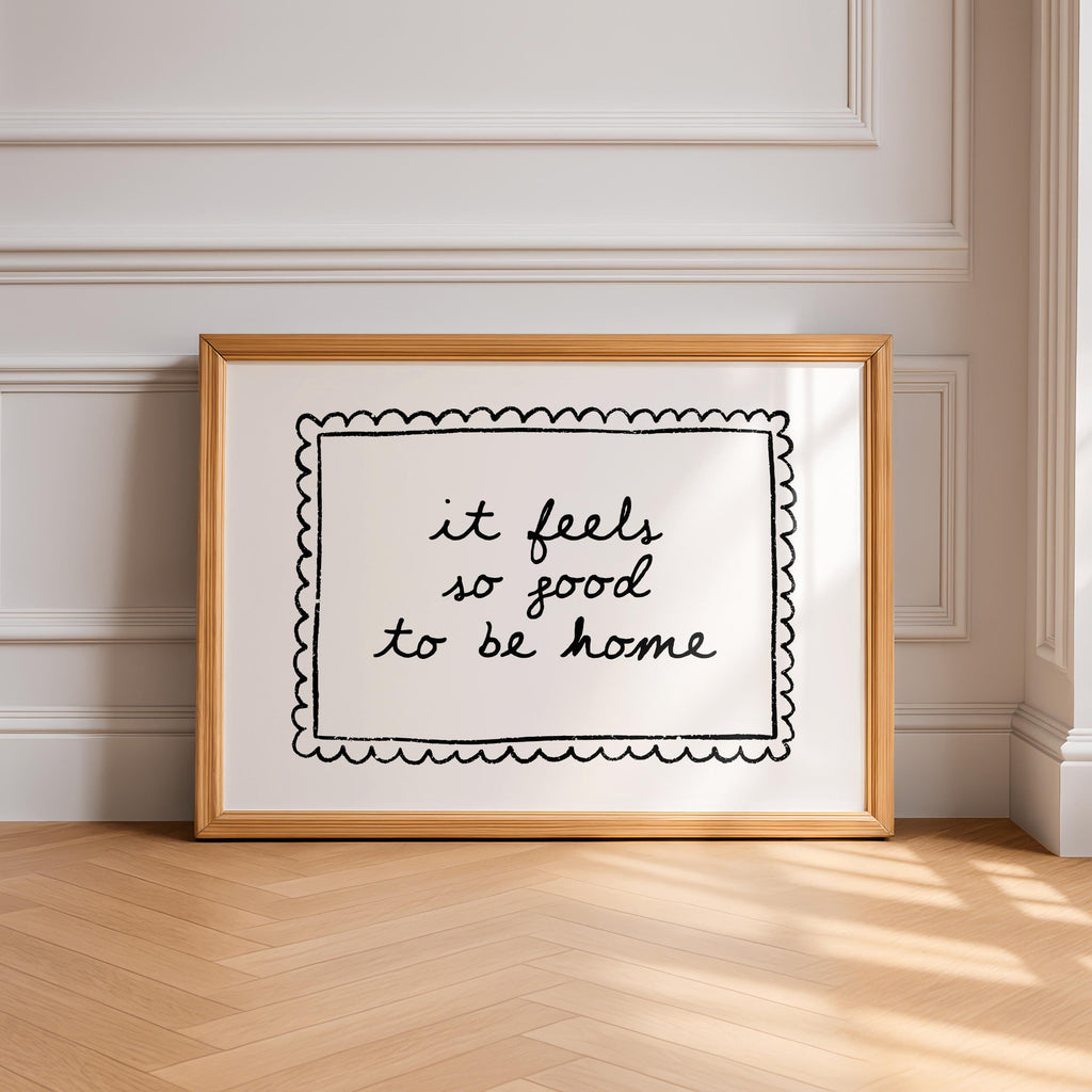 It Feels So Good To Be Home Wall Art Printable, Black White Quote Print, Cozy Neutral Bedroom Bathroom Entryway Decor
