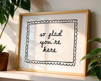 So Glad You’re Here Wall Art Printable, Entryway Welcome Quote, Cozy Black White Sign, Neutral Home Decor, Modern Farmhouse Print