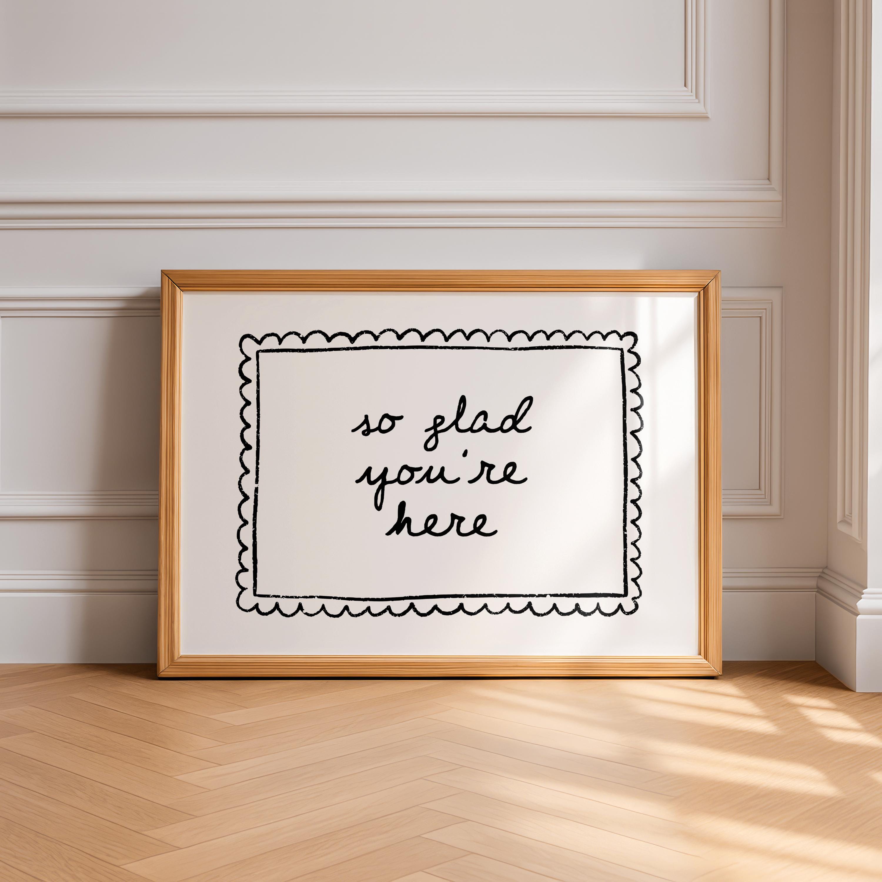 So Glad You’re Here Wall Art Printable, Entryway Welcome Quote, Cozy Black White Sign, Neutral Home Decor, Modern Farmhouse Print