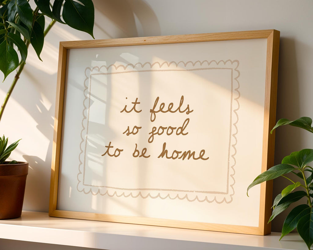It Feels So Good To Be Home Printable Wall Art, Cozy Quote Print, Neutral Bedroom Bathroom Decor, Minimal Home Sign, DIGITAL DOWNLOAD