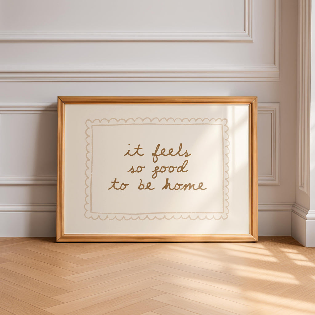 It Feels So Good To Be Home Printable Wall Art, Cozy Quote Print, Neutral Bedroom Bathroom Decor, Minimal Home Sign, DIGITAL DOWNLOAD