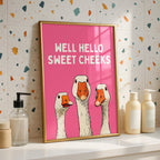 Well Hello Sweet Cheeks Wall Art, Funny Bathroom Wall Decor, Goose Illustration Print, Pink Bathroom Poster, Cute Animal Art, Bathroom Humor
