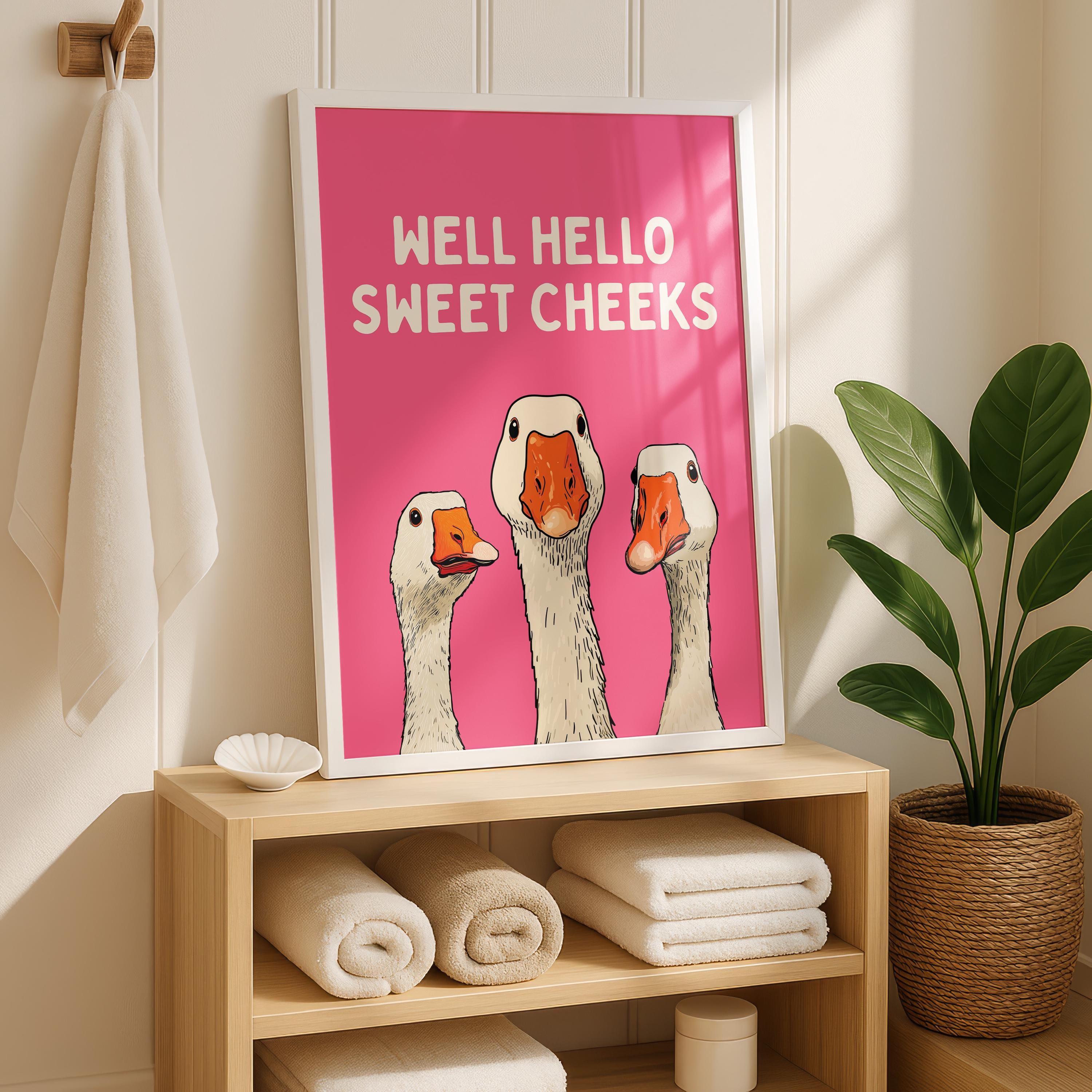 Well Hello Sweet Cheeks Wall Art, Funny Bathroom Wall Decor, Goose Illustration Print, Pink Bathroom Poster, Cute Animal Art, Bathroom Humor