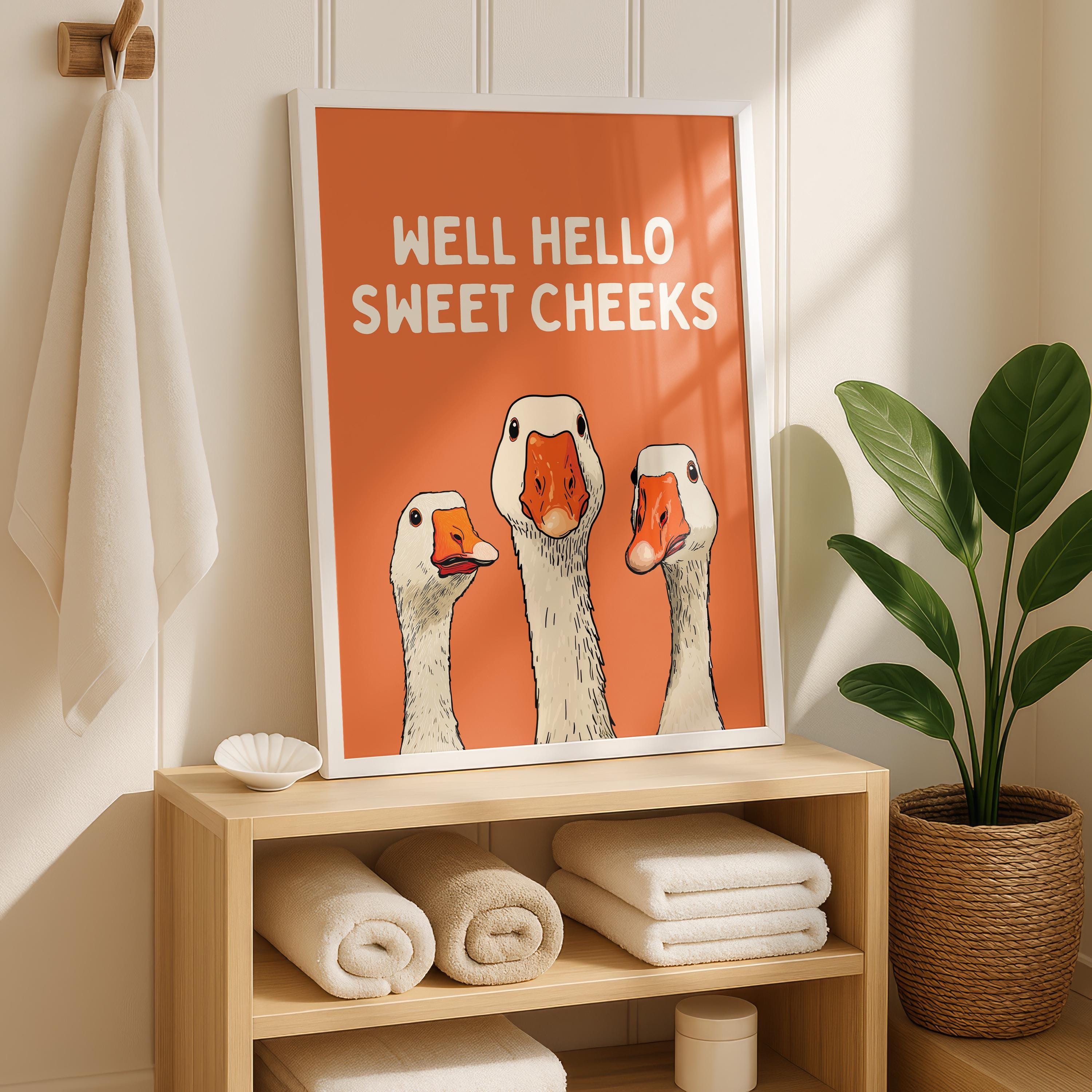 Well Hello Sweet Cheeks Wall Art, Funny Bathroom Wall Decor, Goose Illustration Print, Orange Bathroom Poster Cute Animal Art Bathroom Humor