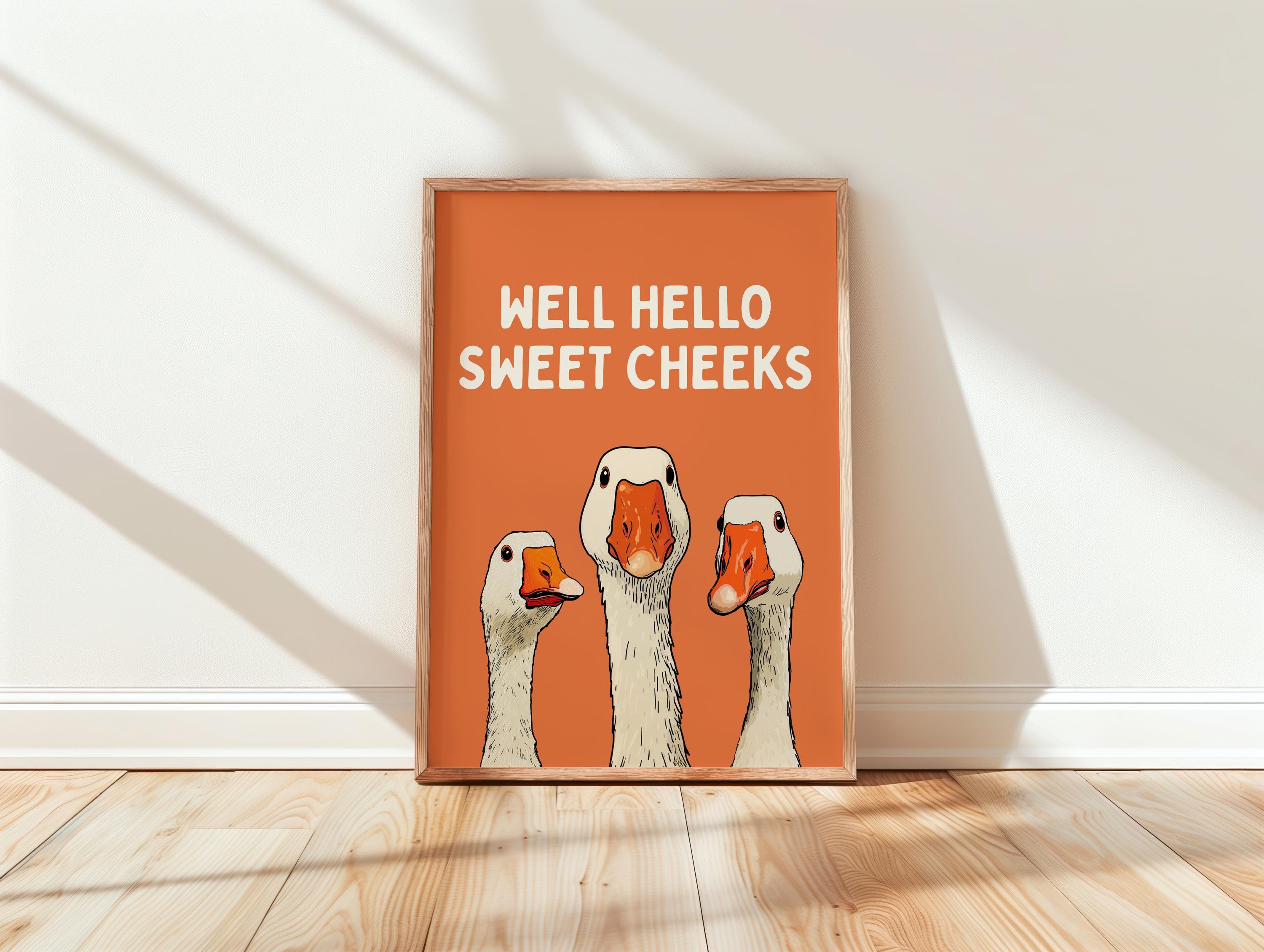 Well Hello Sweet Cheeks Wall Art, Funny Bathroom Wall Decor, Goose Illustration Print, Orange Bathroom Poster Cute Animal Art Bathroom Humor