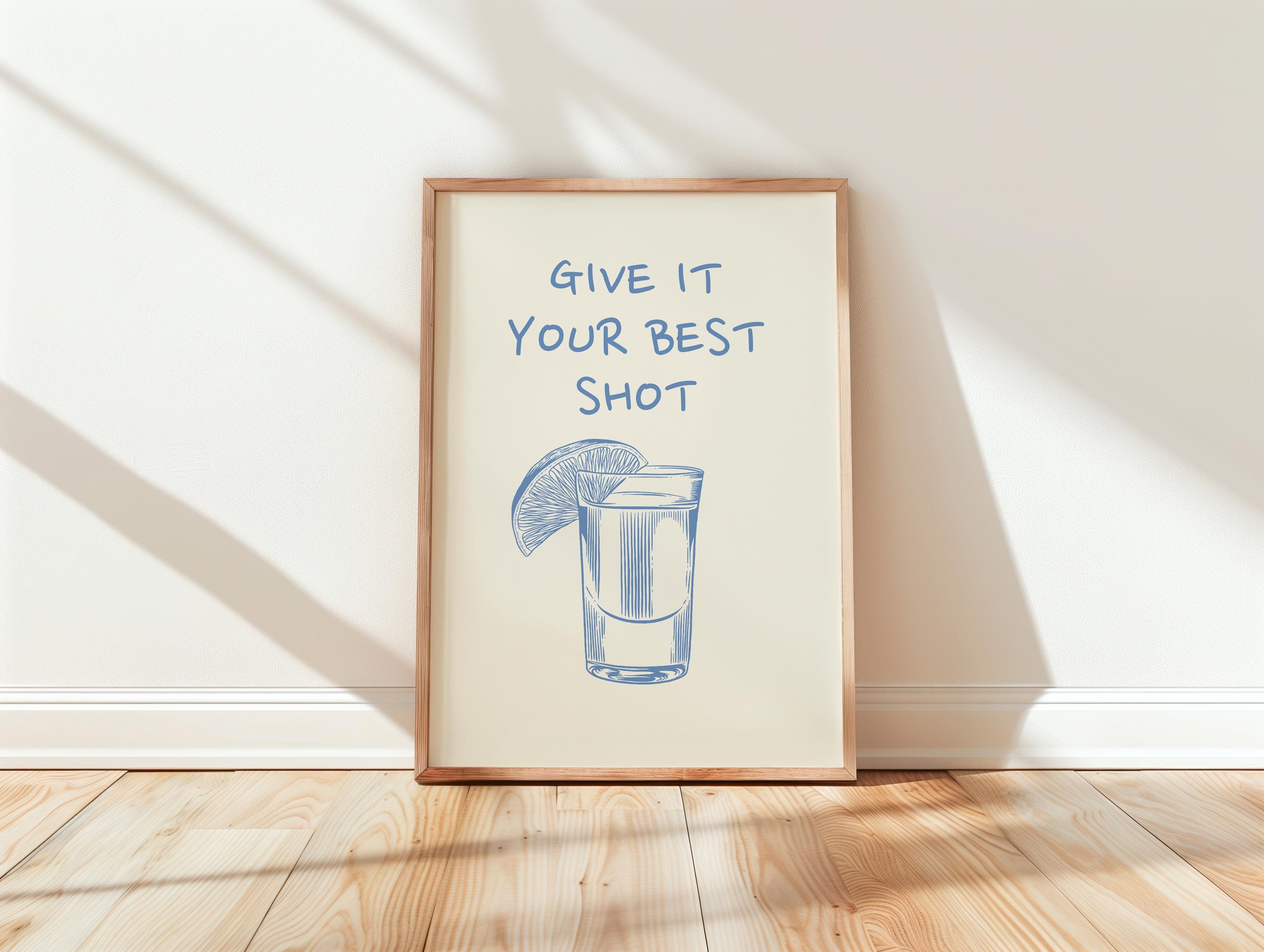 Blue Give It Your Best Shot Print Trendy Bar Cart Decor Tequila Print Blue Bar Cart Wall Art Modern Bar Cart Wall Art DIGITAL DOWNLOAD