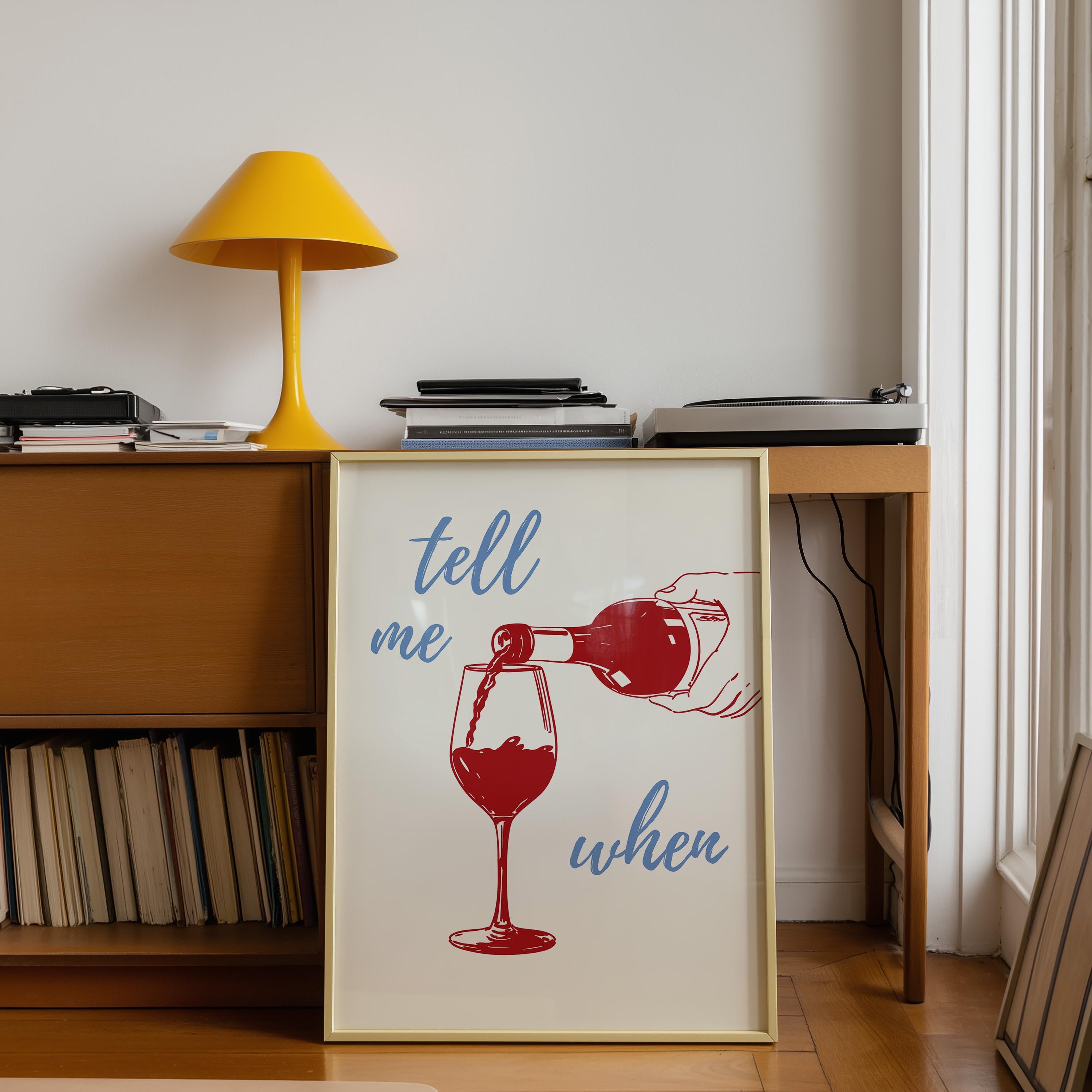 Tell Me When Wine Print, Retro Cheers Wall Art, Fun Bar Cart Printable Decor, Red & Blue Kitchen Poster, Wine Lover Digital Gift Idea