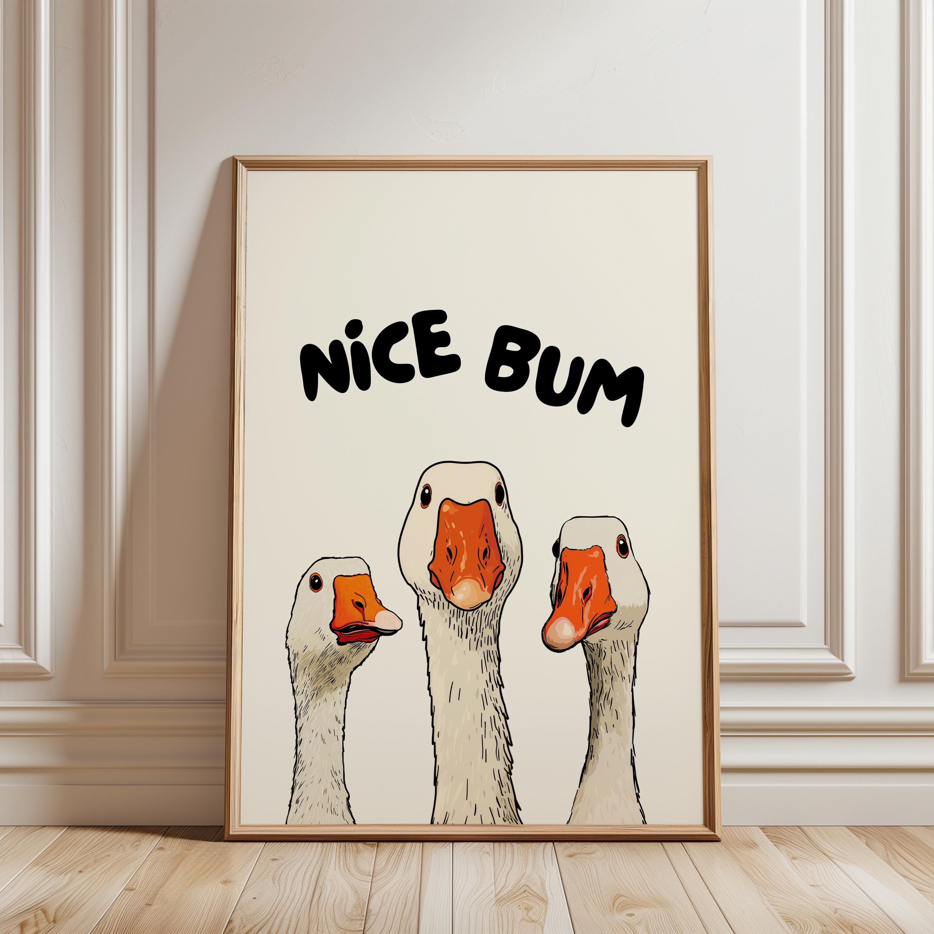 Nice Bum Goose Poster, Funny Bathroom Wall Art, Quirky Animal Print, Humorous Toilet Decor, Playful Restroom Printable for Home