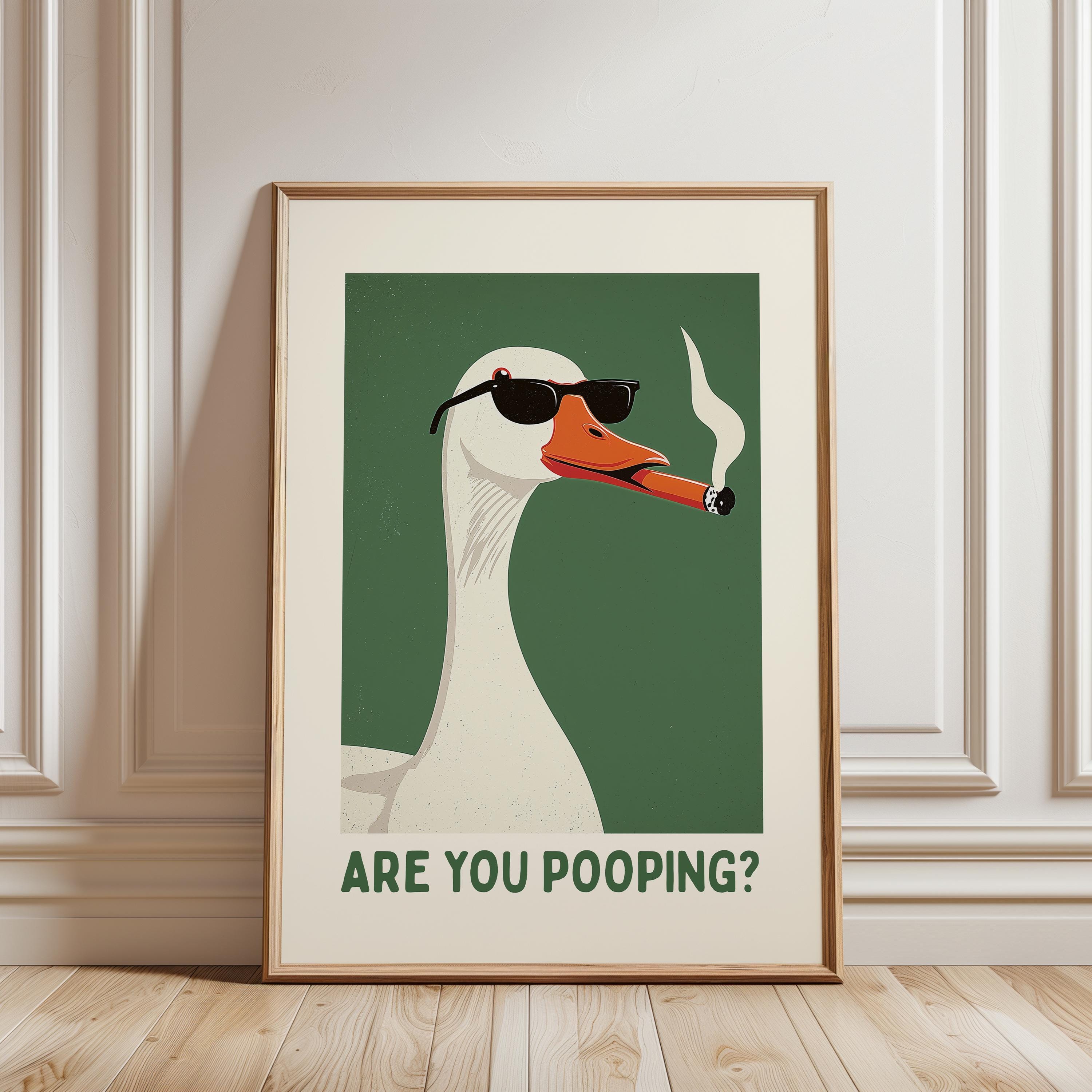 Funny Are You Pooping Goose Poster, Bathroom Humor Wall Art, Quirky Animal Print, Modern Funny Decor, Playful Toilet Printable Art